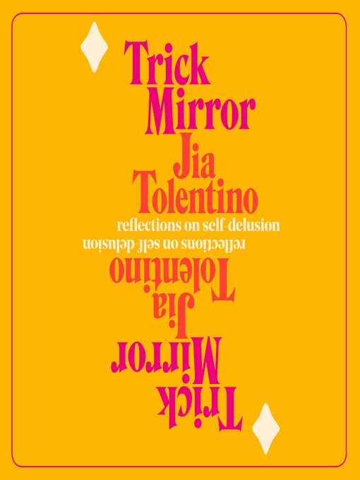 Title details for Trick Mirror by Jia Tolentino - Available